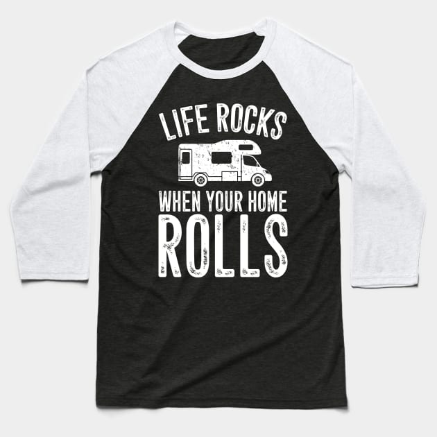 Life rocks when your home rolls Baseball T-Shirt by captainmood